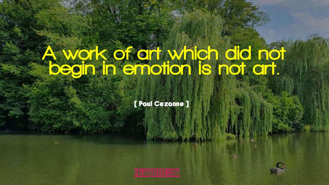 Paul Cezanne Quotes: A work of art which