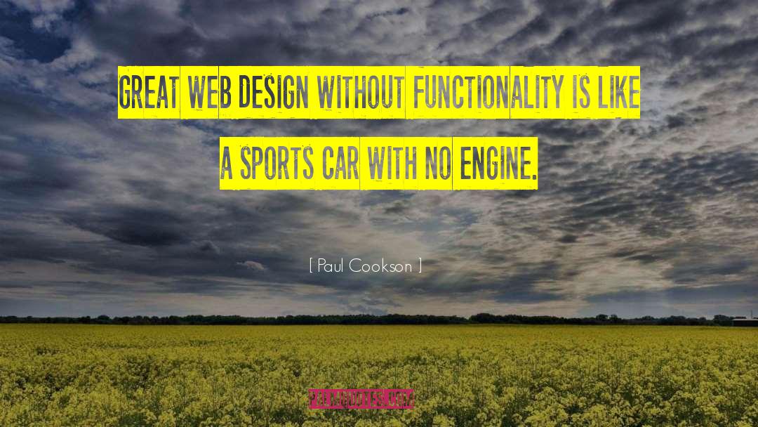 Paul Cookson Quotes: Great web design without functionality