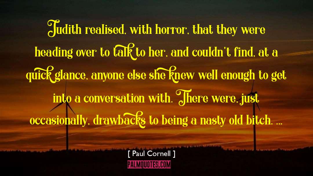 Paul Cornell Quotes: Judith realised, with horror, that