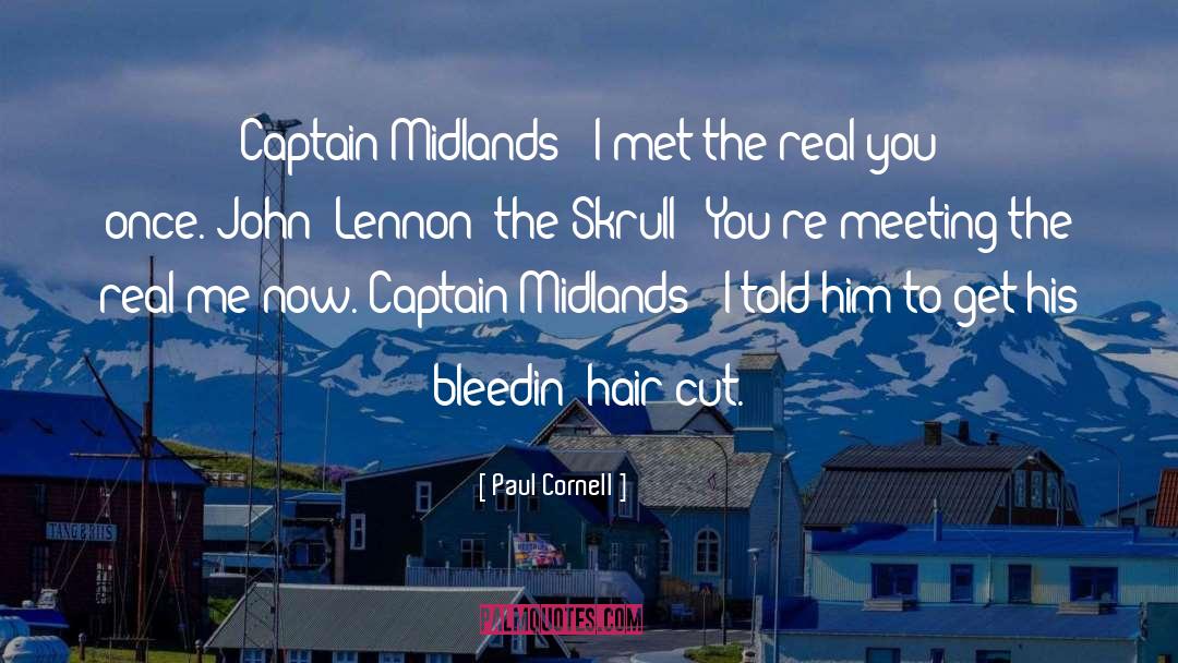 Paul Cornell Quotes: Captain Midlands: 