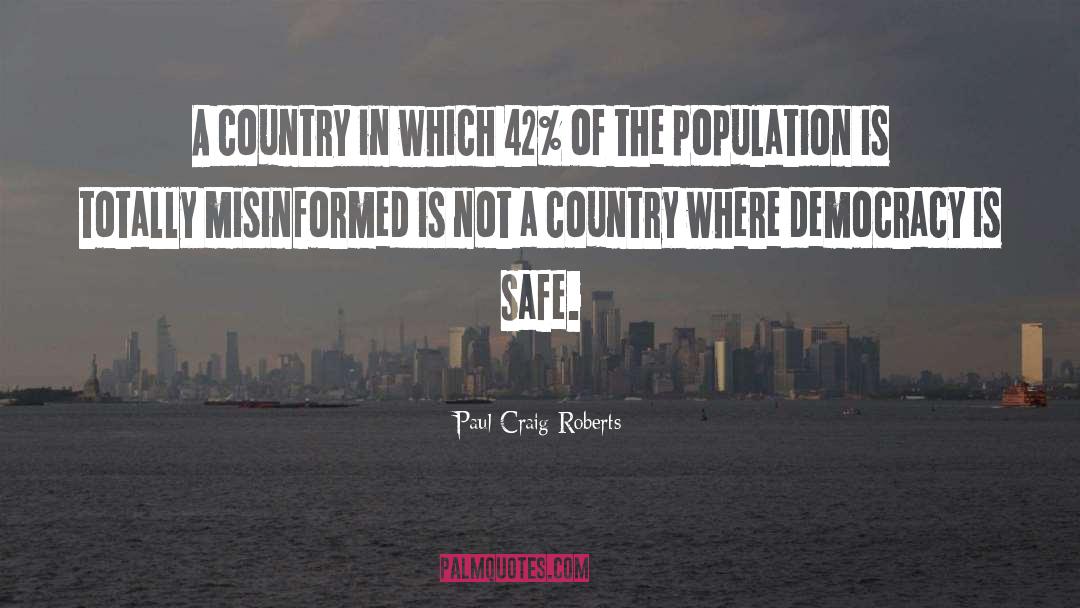 Paul Craig Roberts Quotes: A country in which 42%