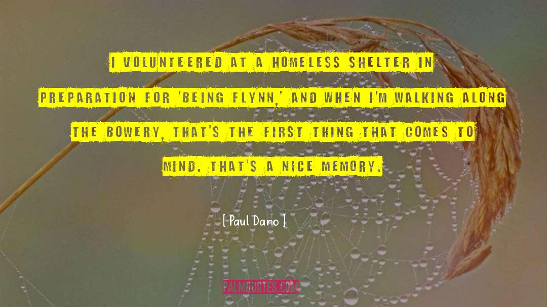 Paul Dano Quotes: I volunteered at a homeless