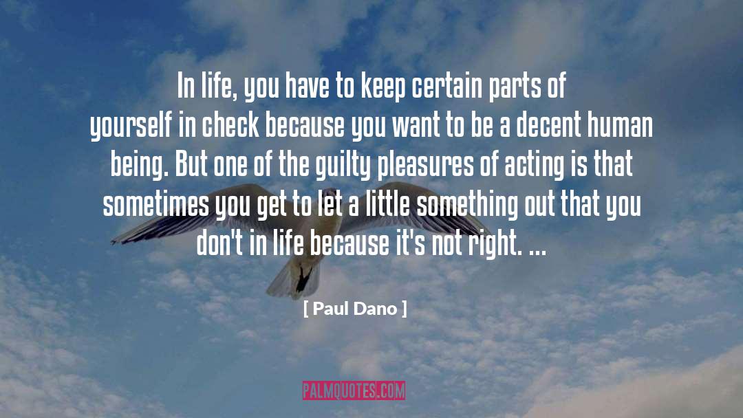 Paul Dano Quotes: In life, you have to
