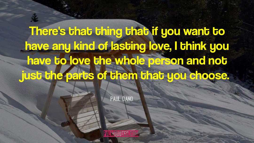 Paul Dano Quotes: There's that thing that if