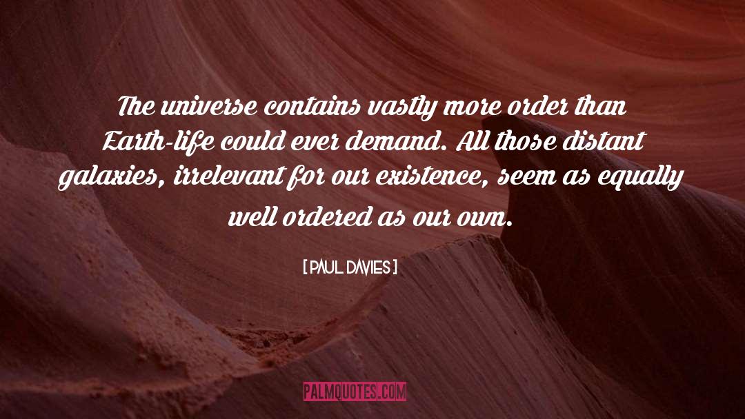 Paul Davies Quotes: The universe contains vastly more