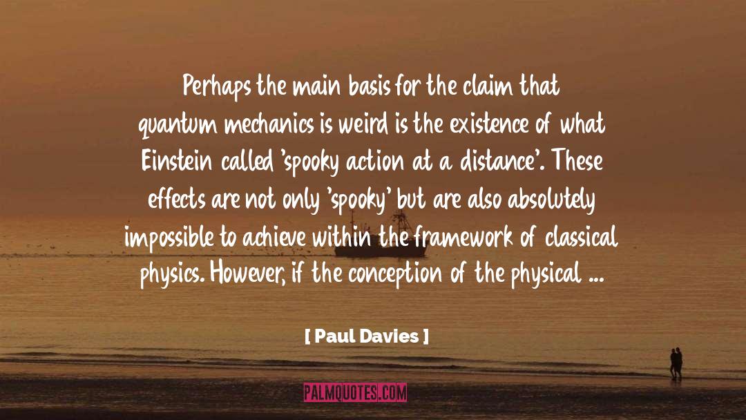 Paul Davies Quotes: Perhaps the main basis for