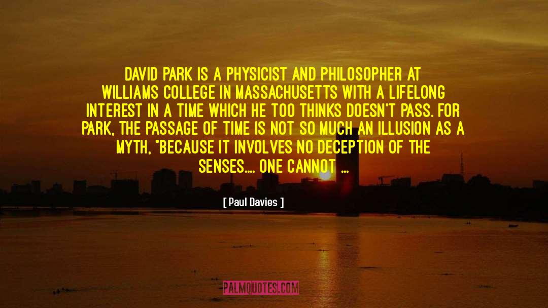 Paul Davies Quotes: David Park is a physicist