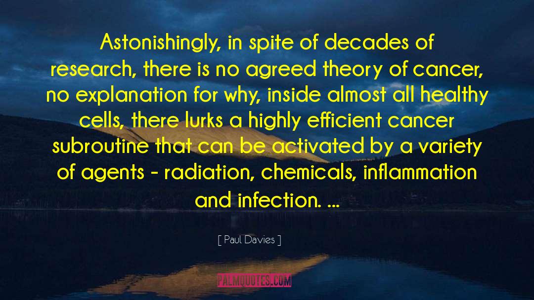 Paul Davies Quotes: Astonishingly, in spite of decades