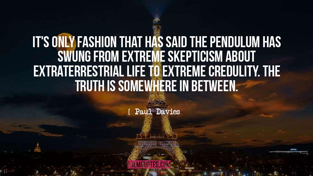 Paul Davies Quotes: It's only fashion that has