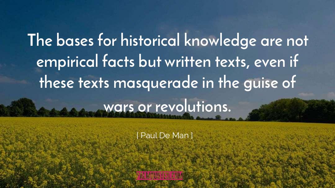 Paul De Man Quotes: The bases for historical knowledge