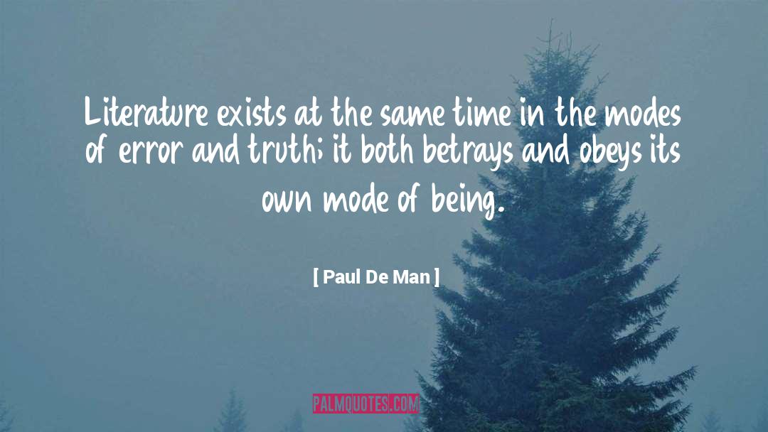 Paul De Man Quotes: Literature exists at the same
