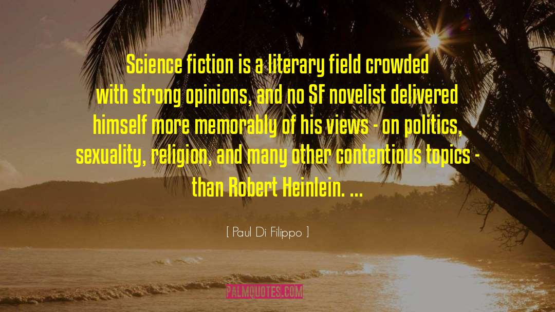 Paul Di Filippo Quotes: Science fiction is a literary