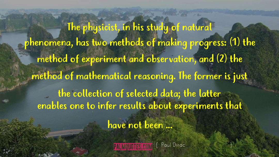 Paul Dirac Quotes: The physicist, in his study