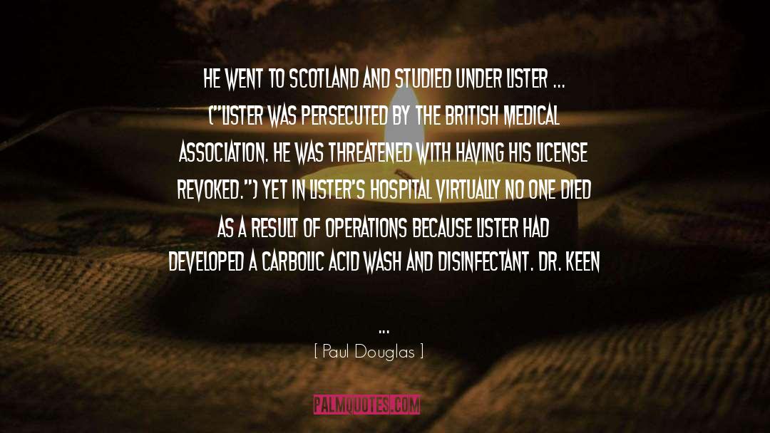 Paul Douglas Quotes: He went to Scotland and