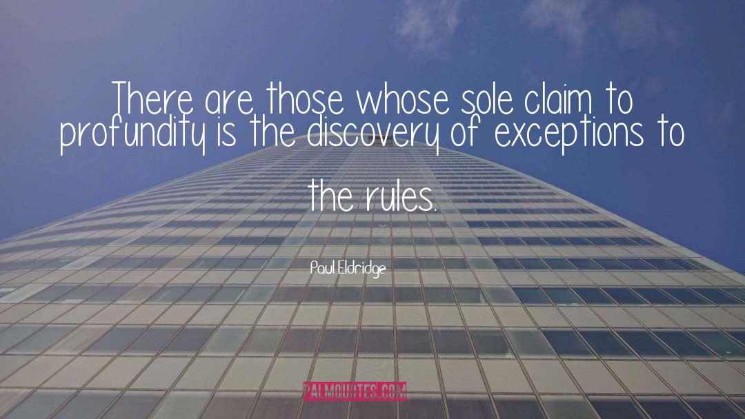 Paul Eldridge Quotes: There are those whose sole