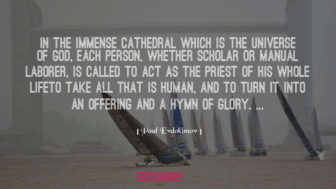 Paul Evdokimov Quotes: In the immense cathedral which