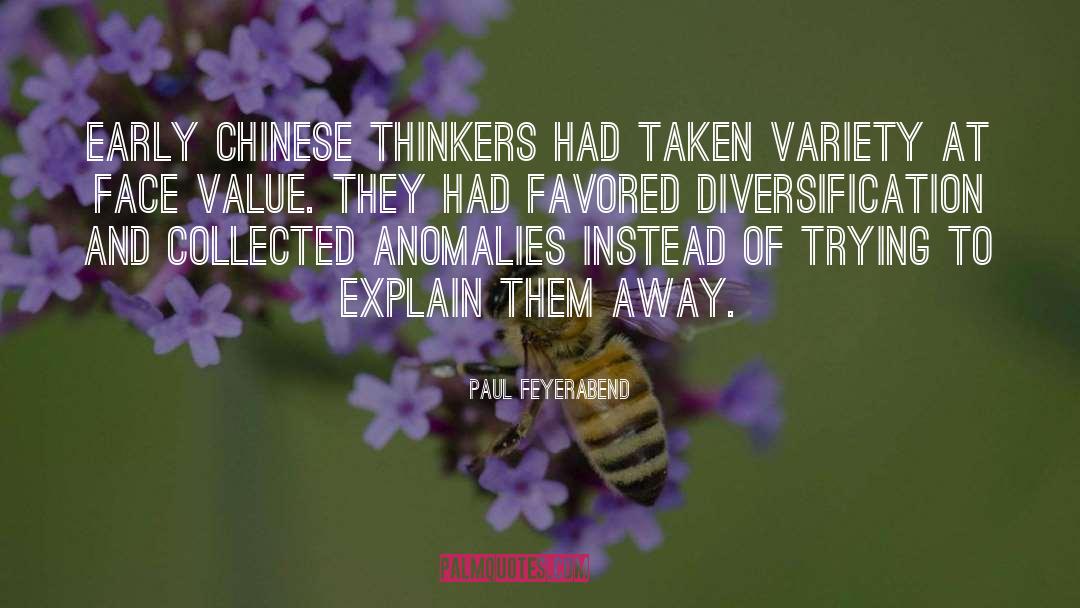 Paul Feyerabend Quotes: Early Chinese thinkers had taken