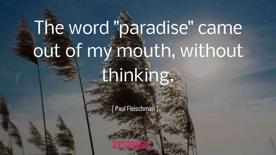 Paul Fleischman Quotes: The word 