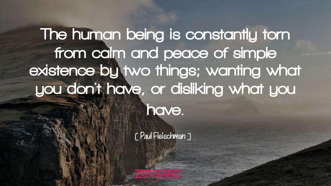 Paul Fleischman Quotes: The human being is constantly