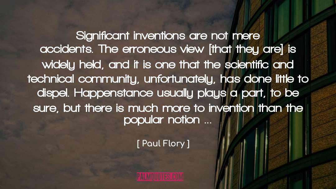 Paul Flory Quotes: Significant inventions are not mere