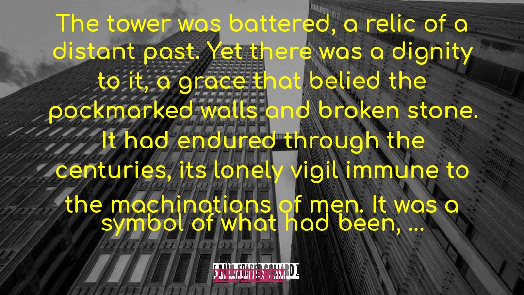 Paul Fraser Collard Quotes: The tower was battered, a