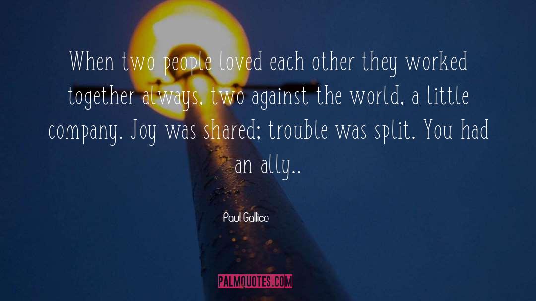 Paul Gallico Quotes: When two people loved each