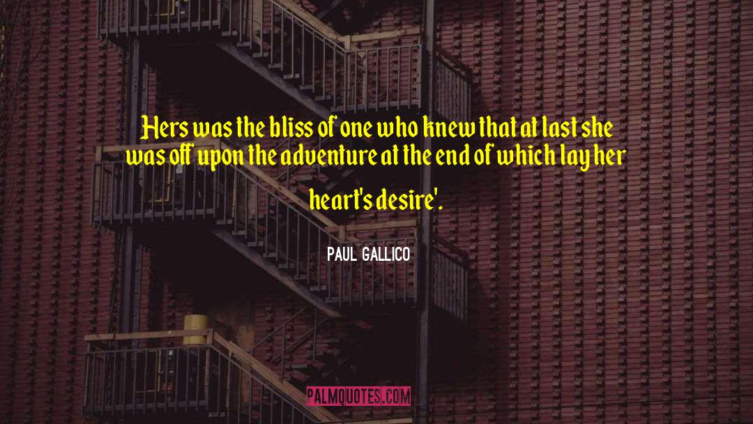 Paul Gallico Quotes: Hers was the bliss of