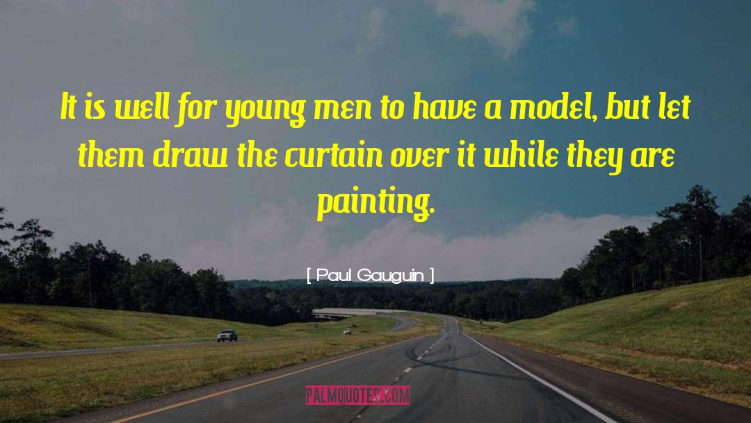 Paul Gauguin Quotes: It is well for young