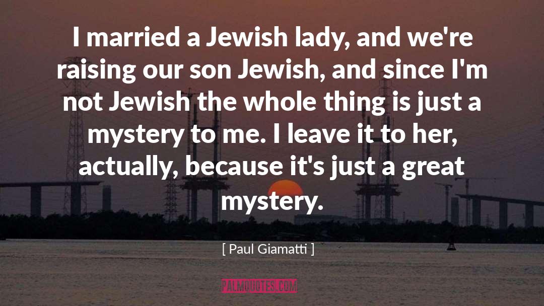 Paul Giamatti Quotes: I married a Jewish lady,