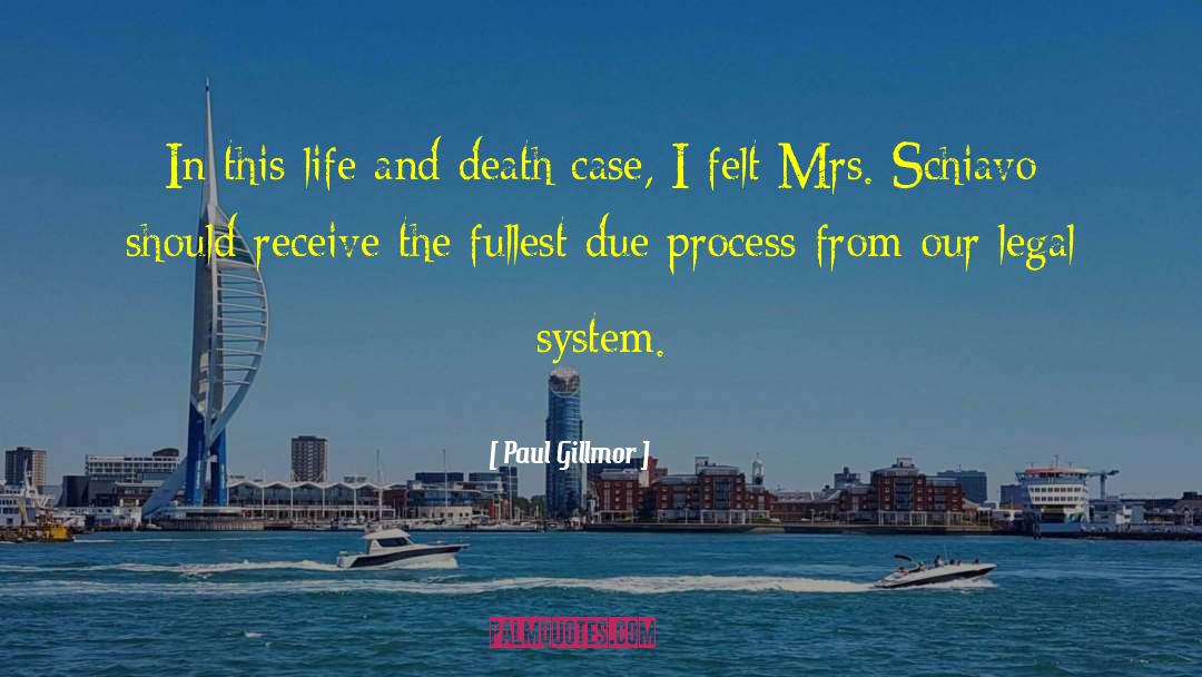 Paul Gillmor Quotes: In this life and death