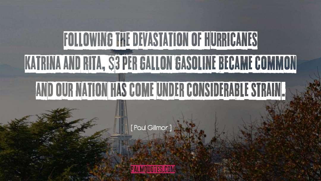 Paul Gillmor Quotes: Following the devastation of Hurricanes