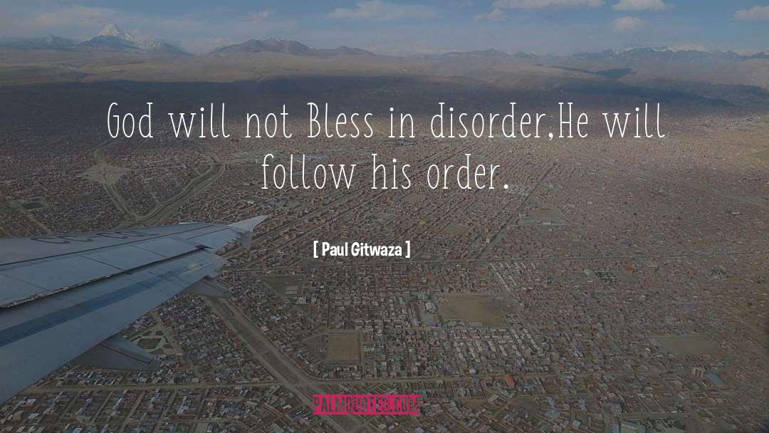 Paul Gitwaza Quotes: God will not Bless in