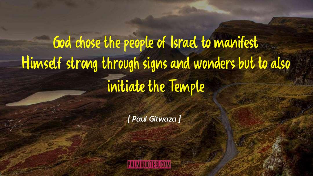 Paul Gitwaza Quotes: God chose the people of