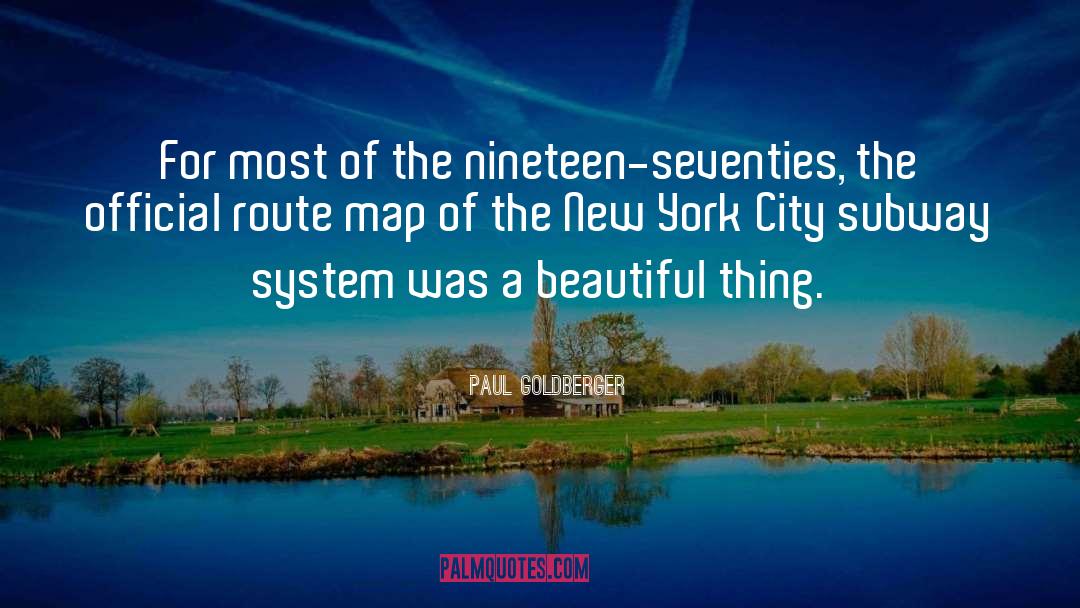 Paul Goldberger Quotes: For most of the nineteen-seventies,