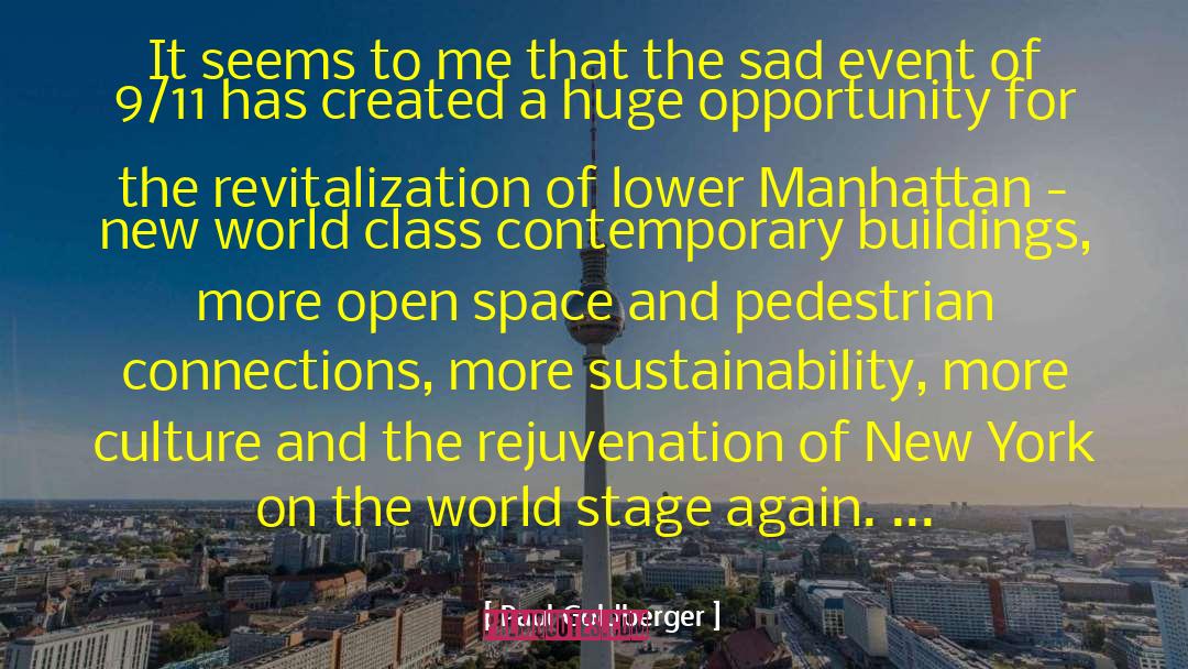 Paul Goldberger Quotes: It seems to me that