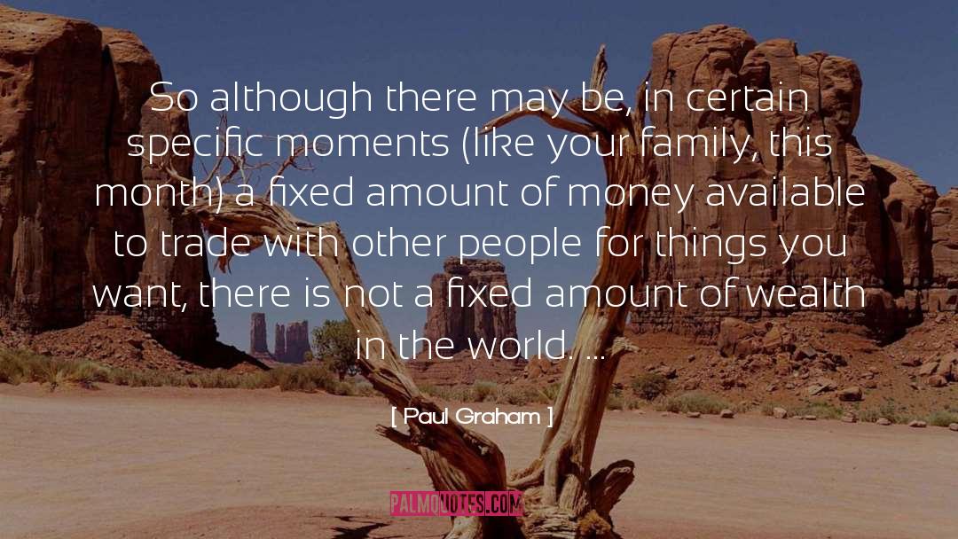 Paul Graham Quotes: So although there may be,