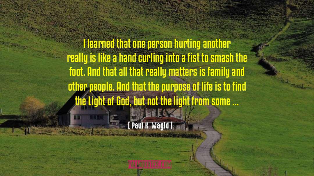 Paul H. Magid Quotes: I learned that one person