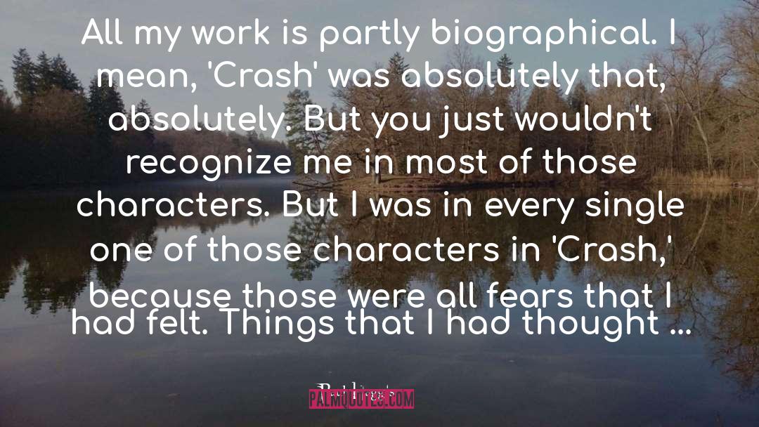 Paul Haggis Quotes: All my work is partly