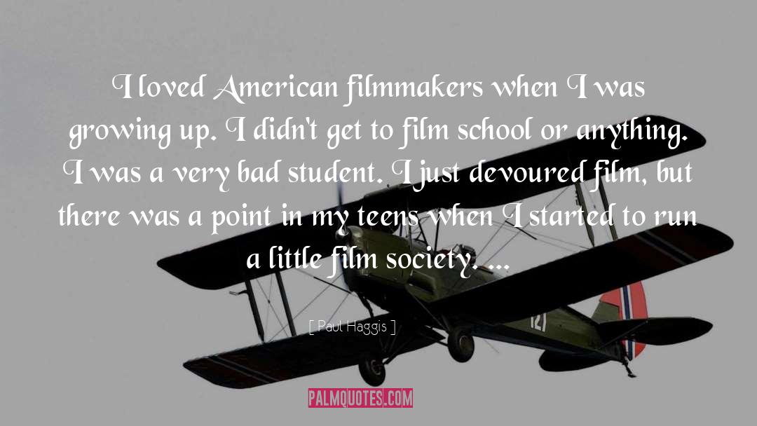 Paul Haggis Quotes: I loved American filmmakers when