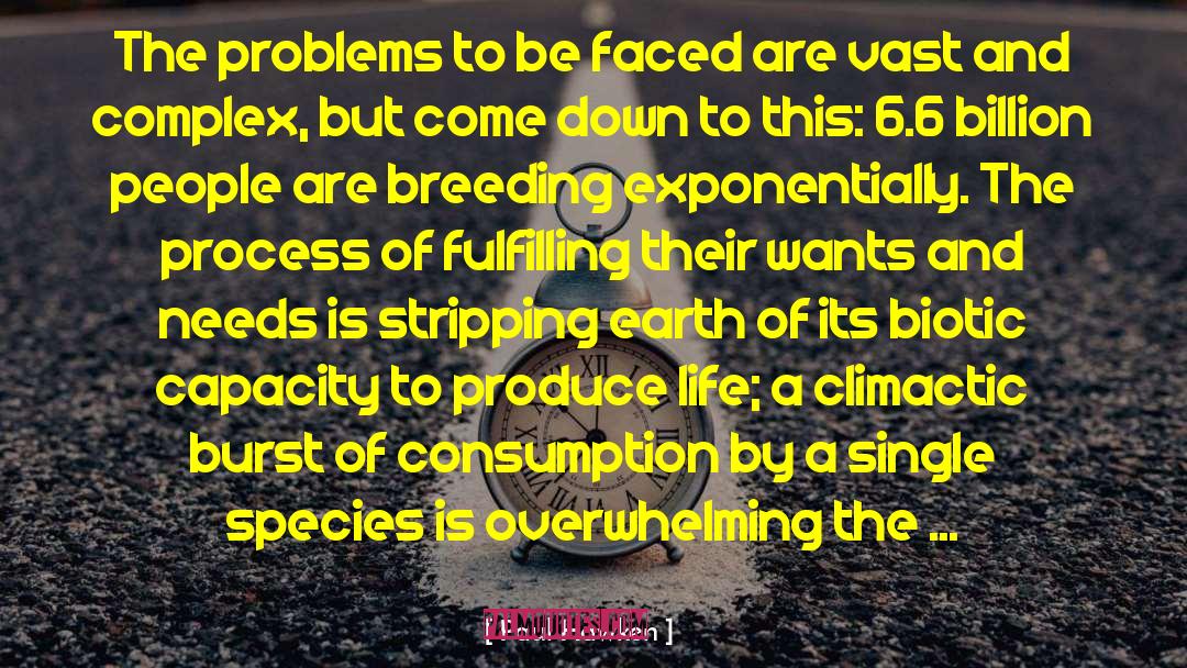 Paul Hawken Quotes: The problems to be faced