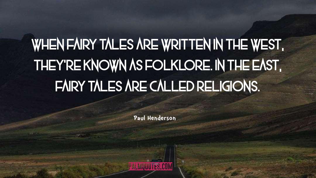 Paul Henderson Quotes: When fairy tales are written