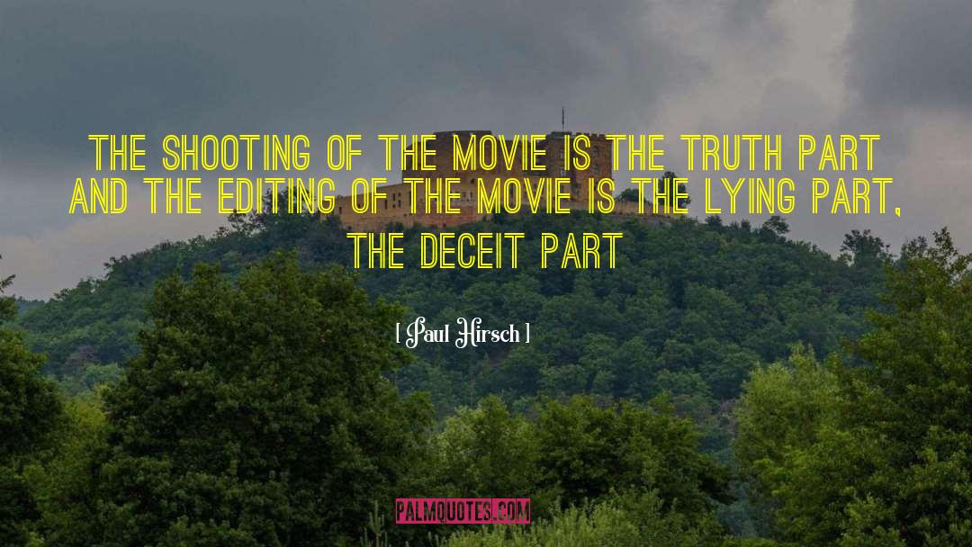 Paul Hirsch Quotes: The shooting of the movie