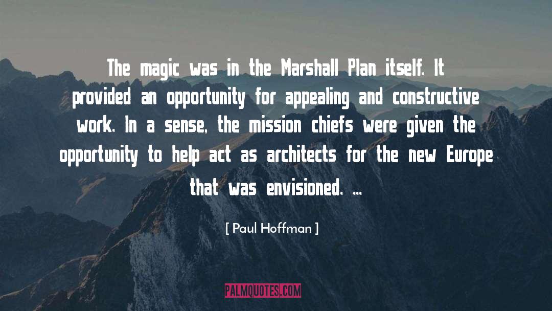 Paul Hoffman Quotes: The magic was in the
