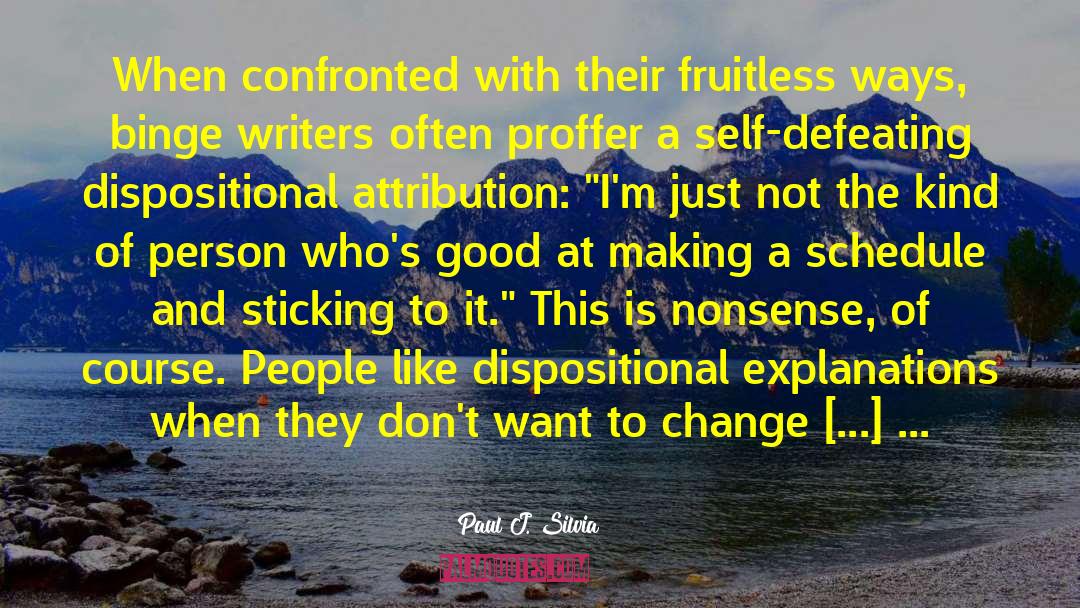 Paul J. Silvia Quotes: When confronted with their fruitless