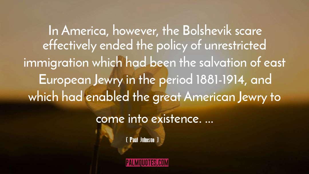 Paul Johnson Quotes: In America, however, the Bolshevik