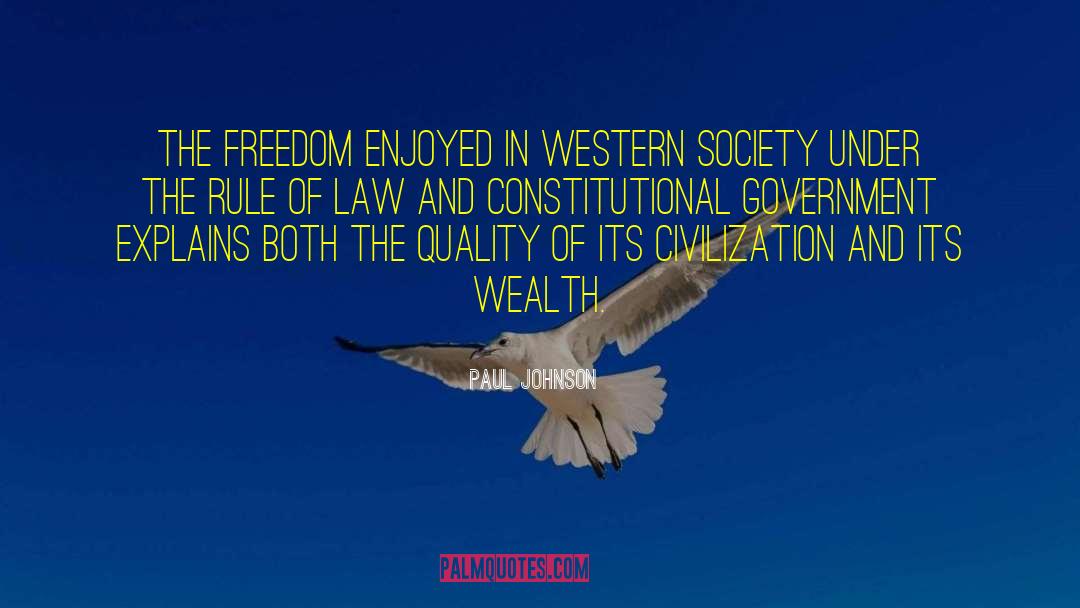 Paul Johnson Quotes: The freedom enjoyed in Western