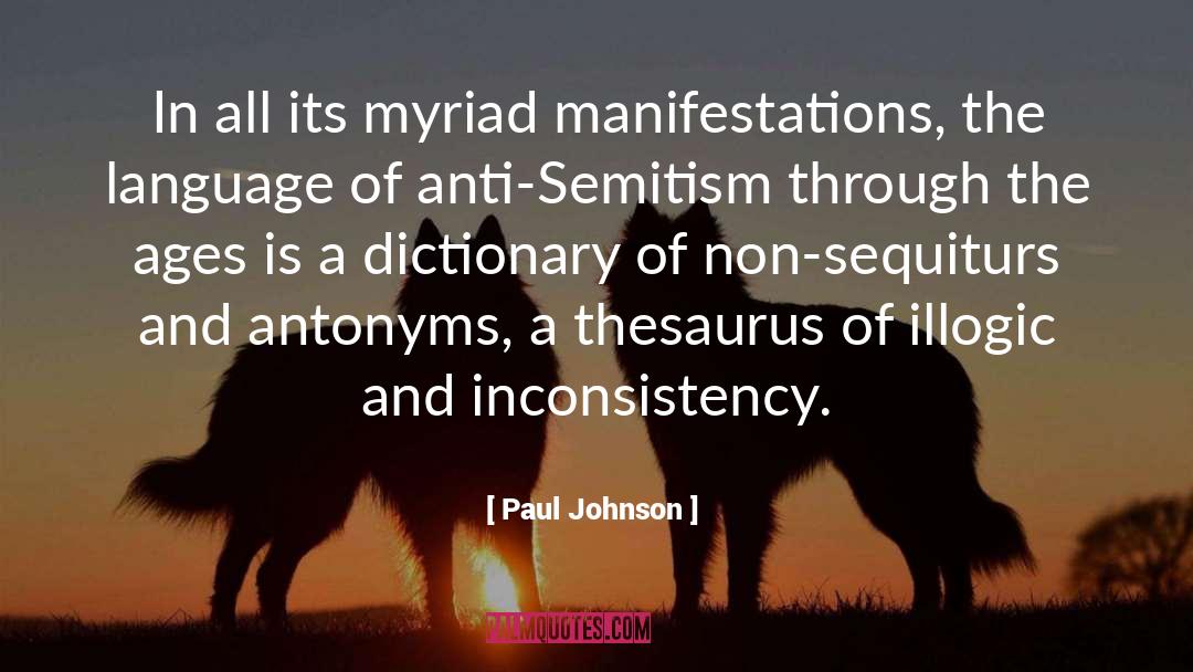 Paul Johnson Quotes: In all its myriad manifestations,