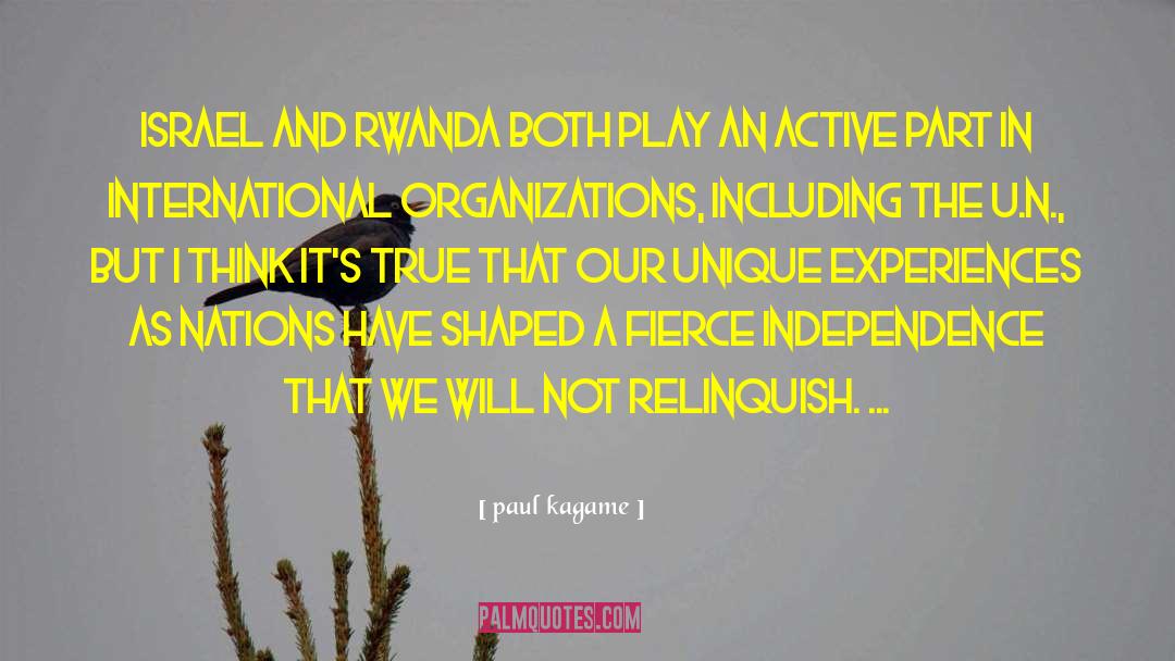 Paul Kagame Quotes: Israel and Rwanda both play