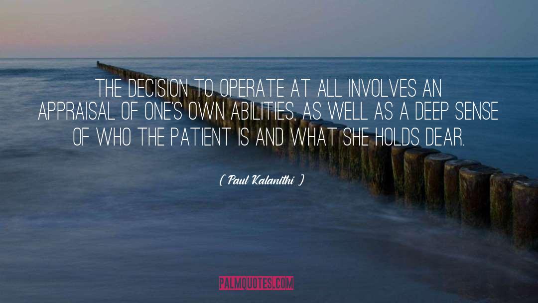 Paul Kalanithi Quotes: The decision to operate at