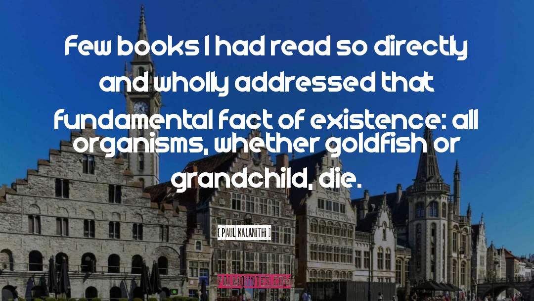 Paul Kalanithi Quotes: Few books I had read